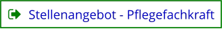 Stellenangebot - Pflegefachkraft