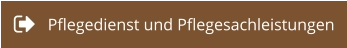 Pflegedienst und Pflegesachleistungen