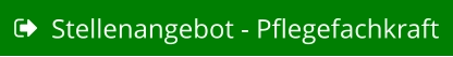 Stellenangebot - Pflegefachkraft